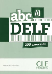 ABC DELF : A1 - 200 exercices