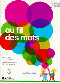 Au fils des mots cp lecture 3 livret - vol03
