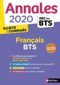 Annales abc bts - sujets & corriges - français - bts (édition 2020)