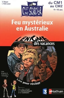 L'ENIGME DES VACANCES PRIMAIRE Tome 34 : feu mystérieux en Australie - du CM1 au CM2