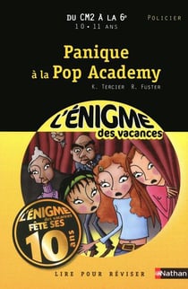 L'ENIGME DES VACANCES PRIMAIRE Tome 9 : panique à la pop academy - du CM2 à la 6e
