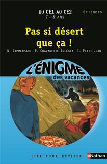 L'ENIGME DES VACANCES PRIMAIRE Tome 25 : pas si désert que ça - du CE1 au CE2