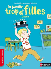 La famille trop d'filles : Gabriel