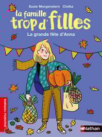 La famille trop d'filles : la grande fête d'Anna