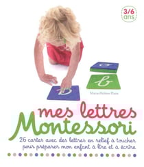 Mes lettres Montessori - 3/6 ans