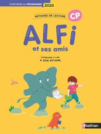 Alfi et ses amis : CP - Manuel (édition 2024)