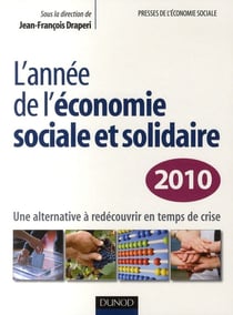 L'année de l'économie sociale et solidaire - une alternative à redécouvrir en temps de crise (édition 2010)