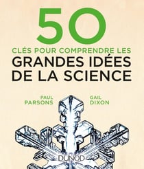 50 clés pour comprendre : les grandes idées de la science