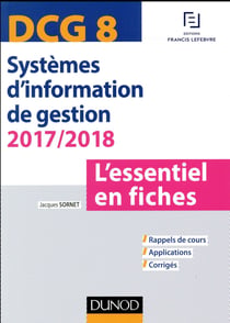 Dcg 8 - systèmes d'information de gestion - l'essentiel en fiches (édition 2017/2018)