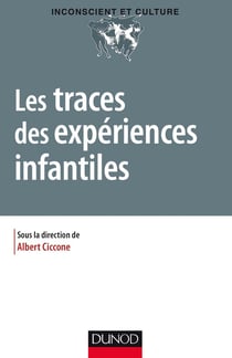 Les traces des expériences infantiles