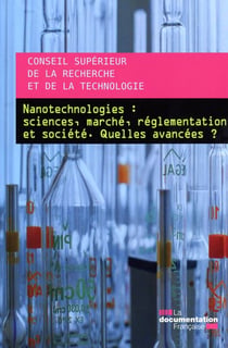 Nanotechnologies : sciences, marché, réglementation et société, quelles avancées ?