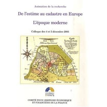 De l'estime au cadastre en Europe - l'époque moderne