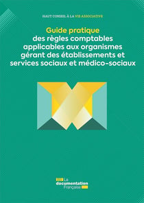 Guide des règles comptables applicables aux organismes gérant des établissements et services sociaux et médico-sociaux