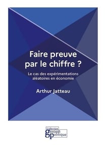 Faire preuve par le chiffre ? le cas des expérimentations aléatoires en économie