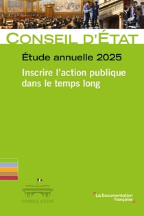 Etude annuelle 2025 : Inscrire l'action publique dans le temps long