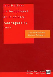 Implications philosophiques de la science contemporaine. Tome 3 : Complexité, vie, conscience