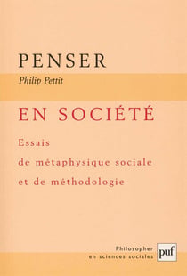 Penser en société - essais de métaphysique sociale et de méthodologie