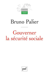 GOUVERNER LA SECURITE SOCIALE