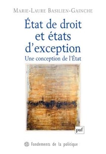 État de droit et états d'exception - une conception de l'Etat