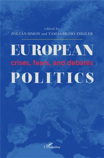 European polititics : crises, fears, and debates