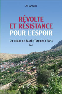 Révolte et résistance pour l'espoir : du village de basak (turquie) à paris