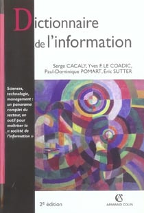 Dictionnaire de l'information (2e édition) (2e édition)