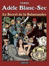 Adèle Blanc-Sec Tome 5 : le secret de la salamandre