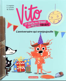 Vito, le chien qui donne la patate Tome 2 : l'anniversaire qui oranjoujouille