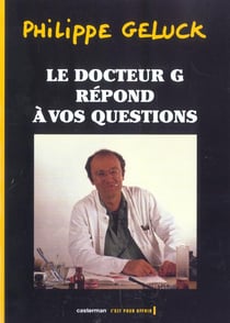 Docteur g Tome 1 - - le docteur g repond a vos questions