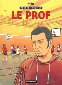Tendre banlieue Tome 11 - le prof