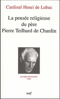 Oeuvres complètes Tome 23 - la pensée religieuse du père Pierre Teilhard de Chardin