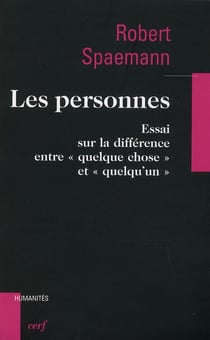 Les personnes - essais sur la différence entre "quelque chose" et "quelqu'un"