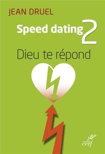 Speed dating Tome 2 - Dieu te répond