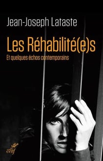 Les réhabilité(e)s et quelques échos contemporains
