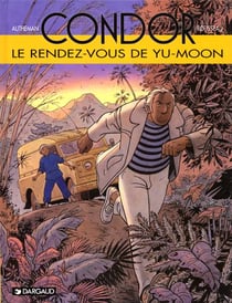 Condor Tome 6 : le rendez vous de Yu-Moon
