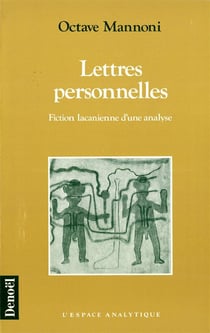 Lettres personnelles - fiction lacanienne d'une analyse