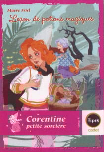 Corentine, petite sorcière t.4 - leçon de potions magiques