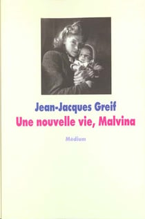 Nouvelle vie malvina (une)