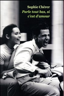 Parle tout bas, si c est d'amour