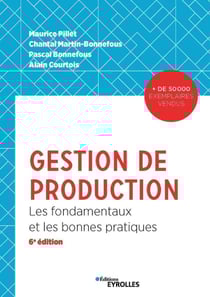 Gestion de production - les fondamentaux et les bonnes pratiques (6e édition)