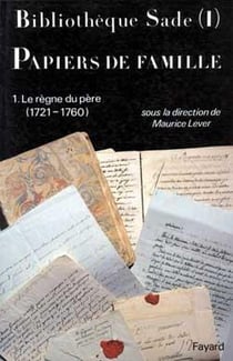 Bibliotheque sade - papiers de famille - le regne du pere (1721-1760)