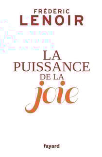 La puissance de la joie