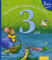 La grande histoire de mes 3 ans - garçon