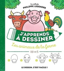 J'apprends à dessiner : les animaux de la ferme