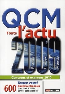 Qcm sur l'actu 2009 - 600 questions-réponses - concours et examens (édition 2010)