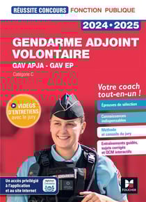 Réussite concours : Gendarme adjoint volontaire - GAV APJA et EP - Catégorie C - Votre coach tout-en-un ! (édition 2024/2025)