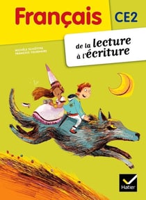 Français - de la lecture à l'écriture - CE2 - livre de l'élève
