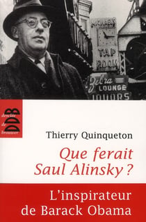 Que ferait Saül Alinsky, l'inspirateur d'Obama