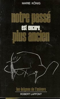 Notre passe est encore plus ancien