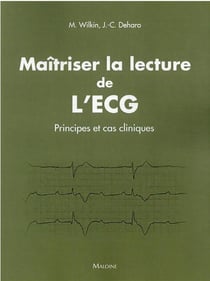 Maîtriser la lecture de l'ECG : 100 cas cliniques